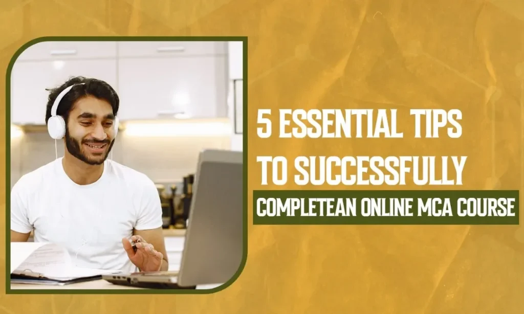 Successfully Complete An Online MCA Course|Successfully Complete An Online MCA Course