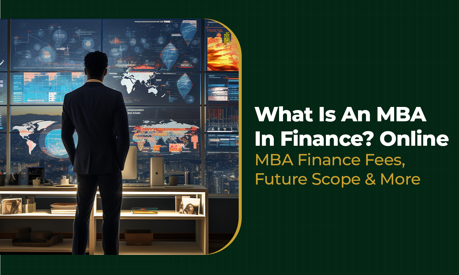 What Is An MBA In Finance? Online MBA Finance Fees, Future Scope & More
