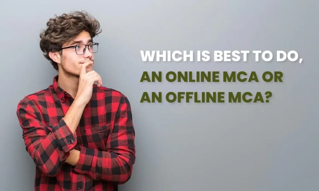 Online MCA or an offline MCA| , is online mca degree valid