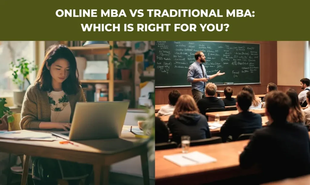 Online MBA vs Traditional MBA: Which Is Right for You?|How Does an Online MBA Compare to a Traditional MBA in Terms of Quality?|Understanding Online MBA & Traditional MBA Formats