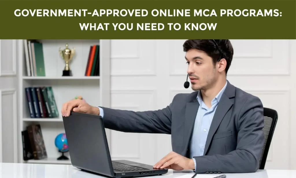 Government-Approved Online MCA Programs: What You Need to Know|Benefits of Pursuing a Government-Approved Online MCA Degree|Key Features of a Government-Approved Online MCA Program|Admission Process for Government-Approved Online MCA Programs , mca online degree is valid or not