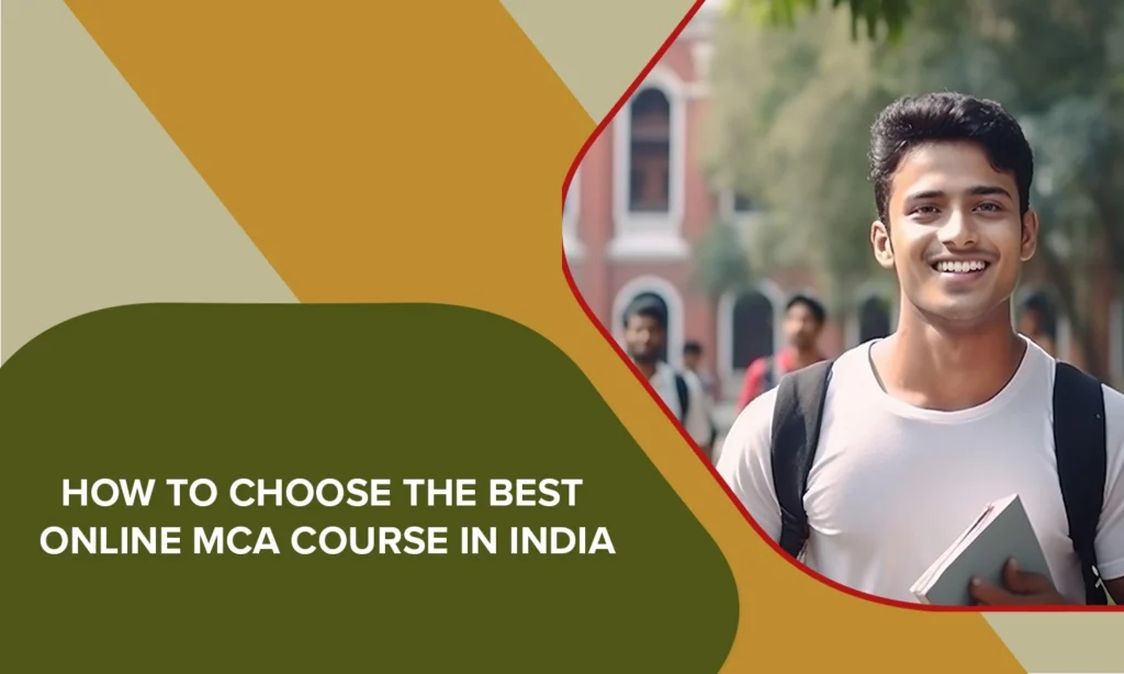 How To Choose The Best Online MCA Course In India