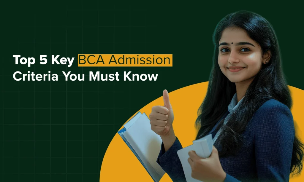 Top 5 Key BCA Admission Criteria You Must Know 1 (1)