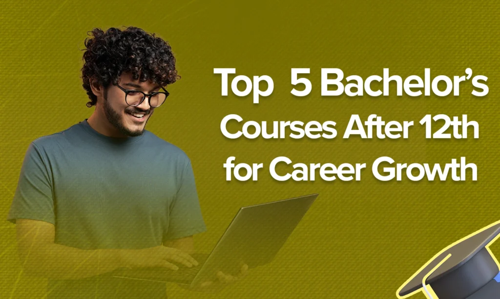 Bachelor's courses after 12th