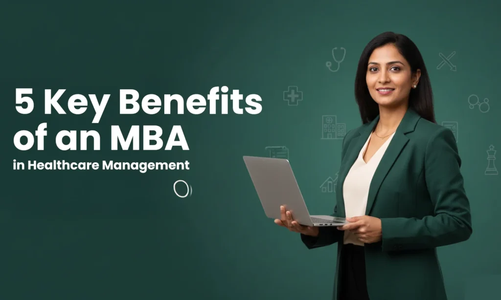 benefits of MBA in healthcare management